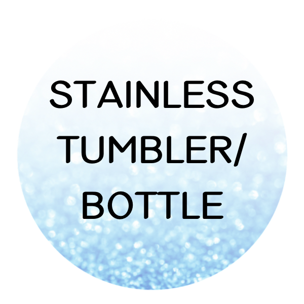 Stainless Tumbler/Bottle