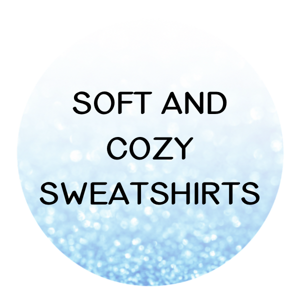 Soft and Cozy Sweatshirts