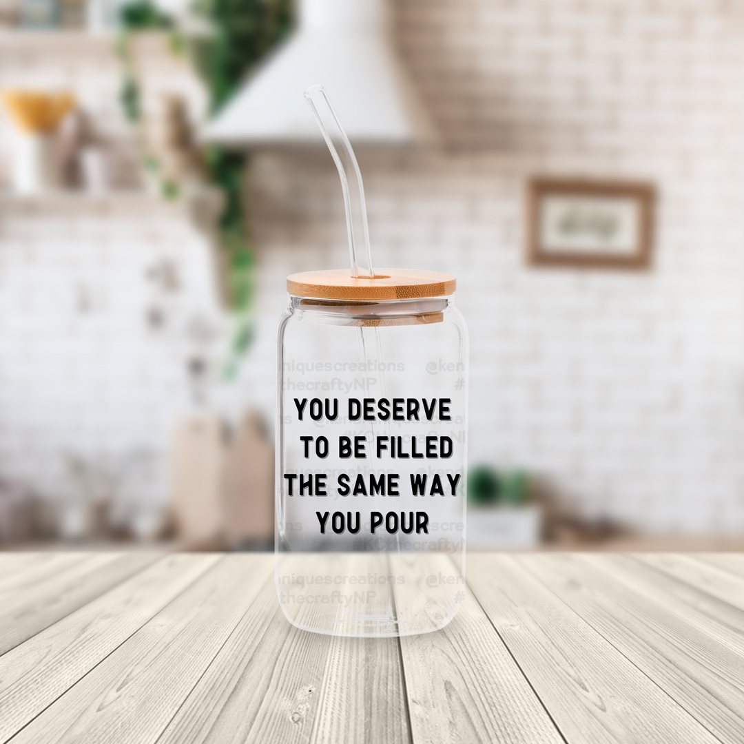 16 oz glass can with bamboo lid and straw-You deserve...same way you pour (black)